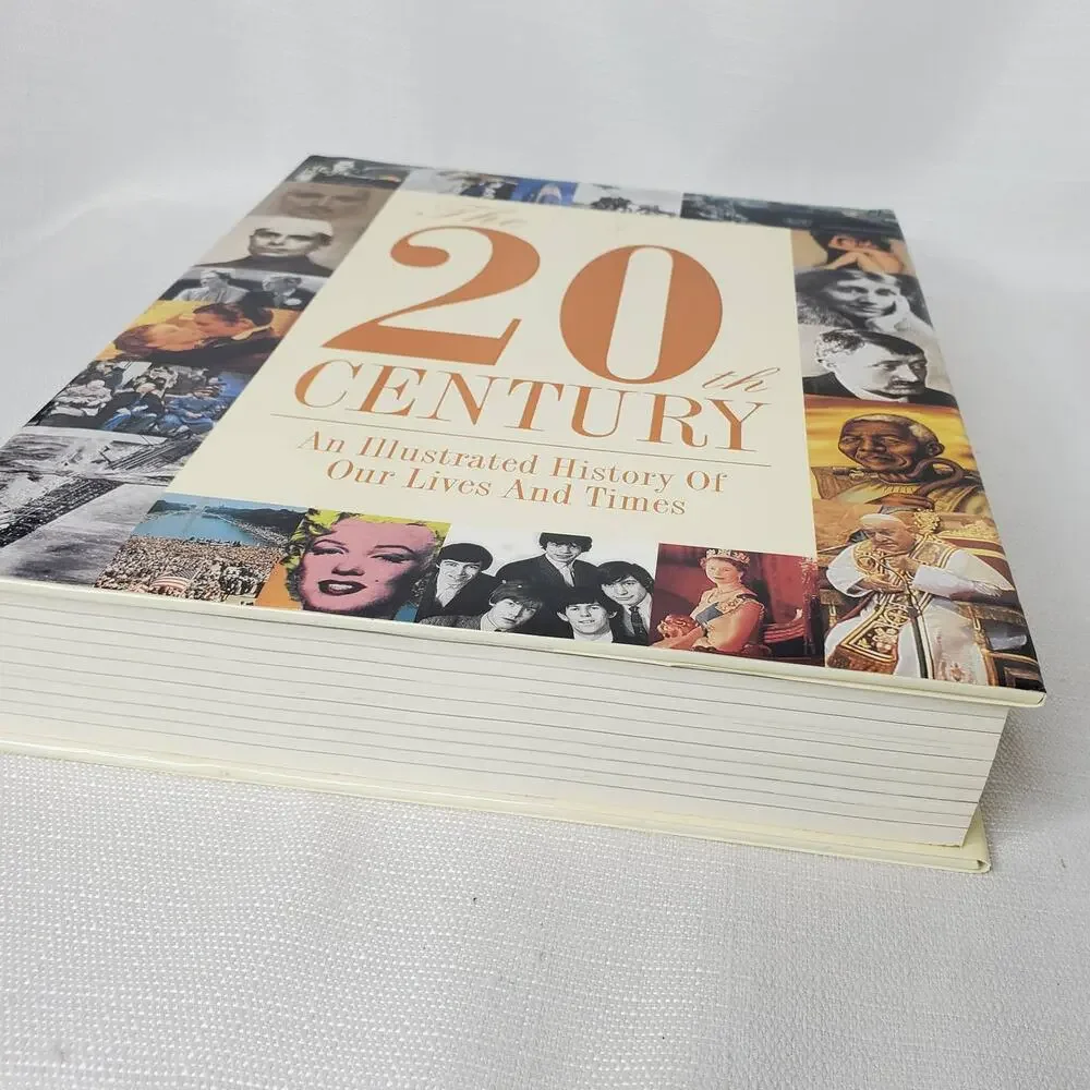The 20th Century: An Illustrated History of our Lives and Times